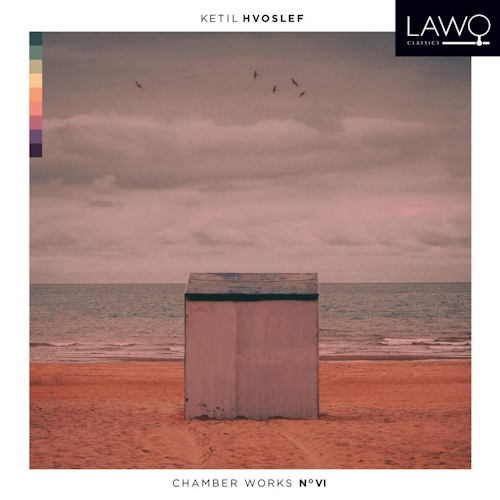 HVOSLEF, KETIL - CHAMBER WORKS NO VIHVOSLEF, KETIL - CHAMBER WORKS NO VI.jpg